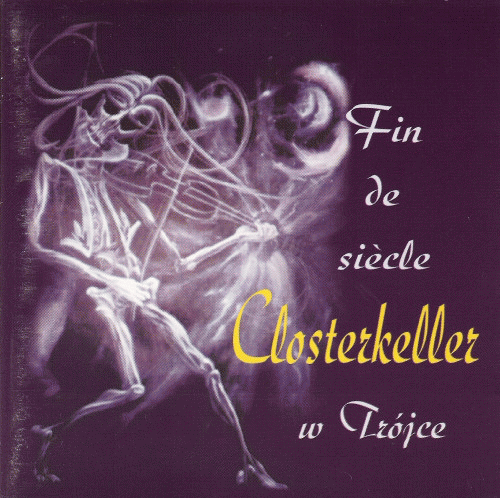 Closterkeller : Fin de Siecle